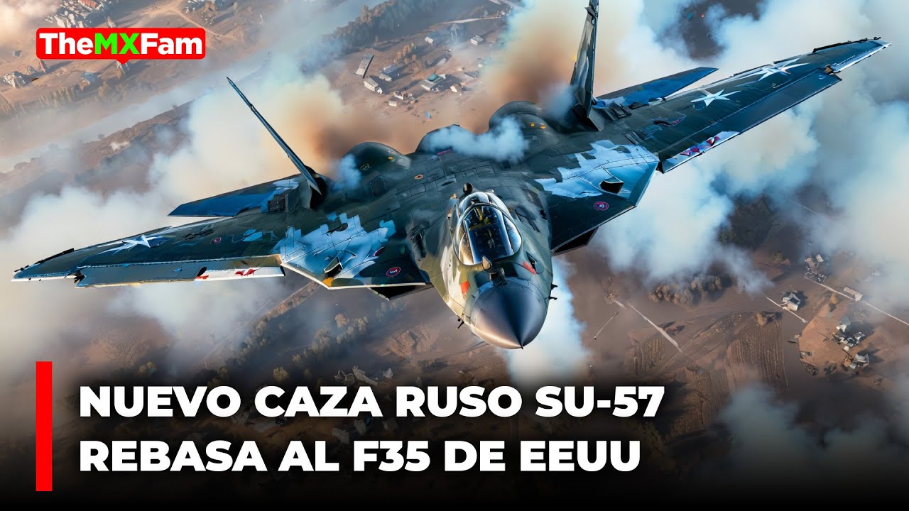 EL NUEVO CAZA RUSO SU-57 REBASA AL FAMOSO F-35  DE EEUU | TheMXFam