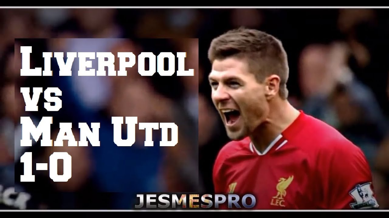 Liverpool VS Manchester United 1-0 (HD)