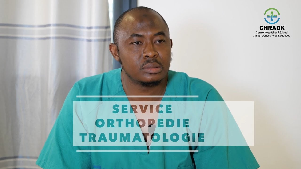 Service Orthopédie du Centre Hospitalier Régional Amath Dansokho de Kédougou