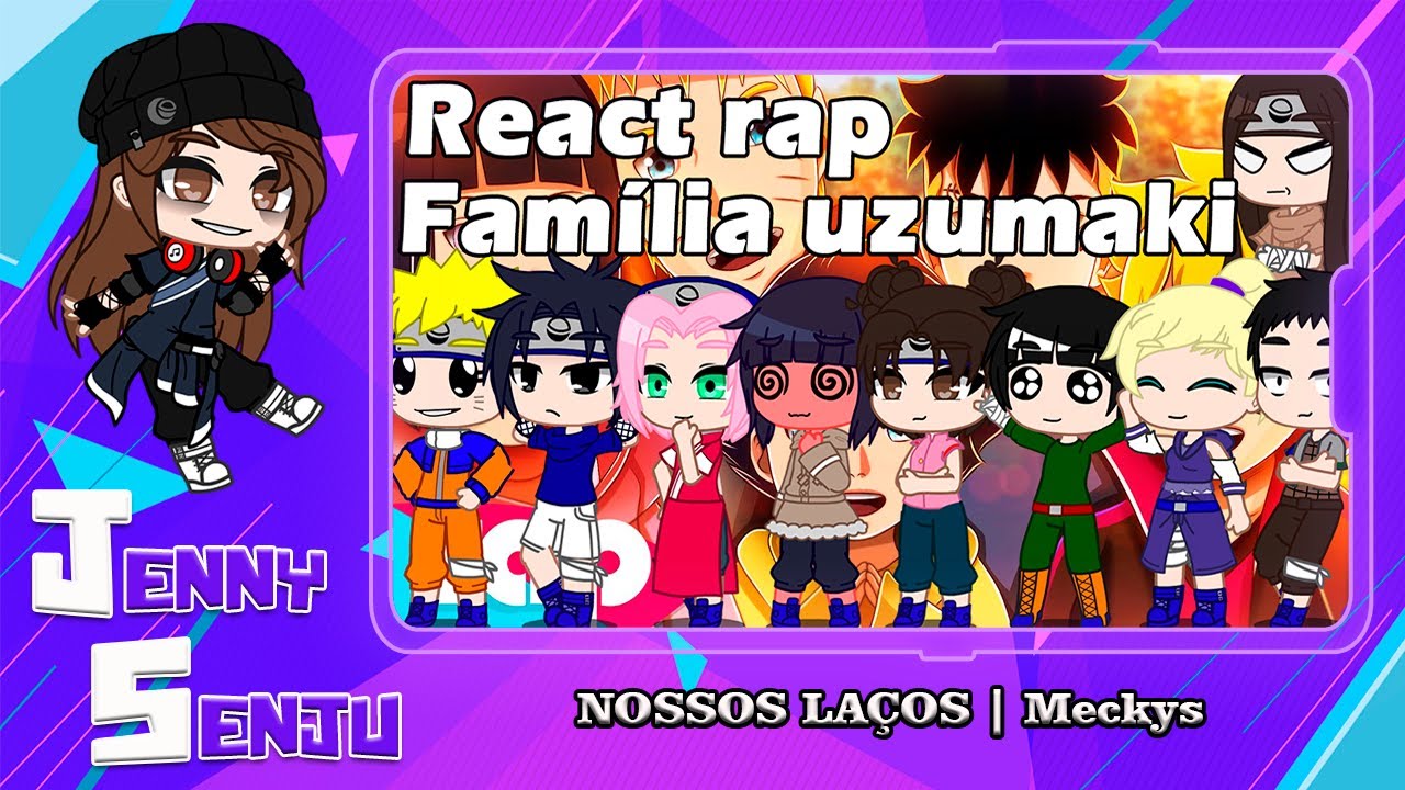 Genins de Konoha reagindo rap Família Uzumaki(Meckys)