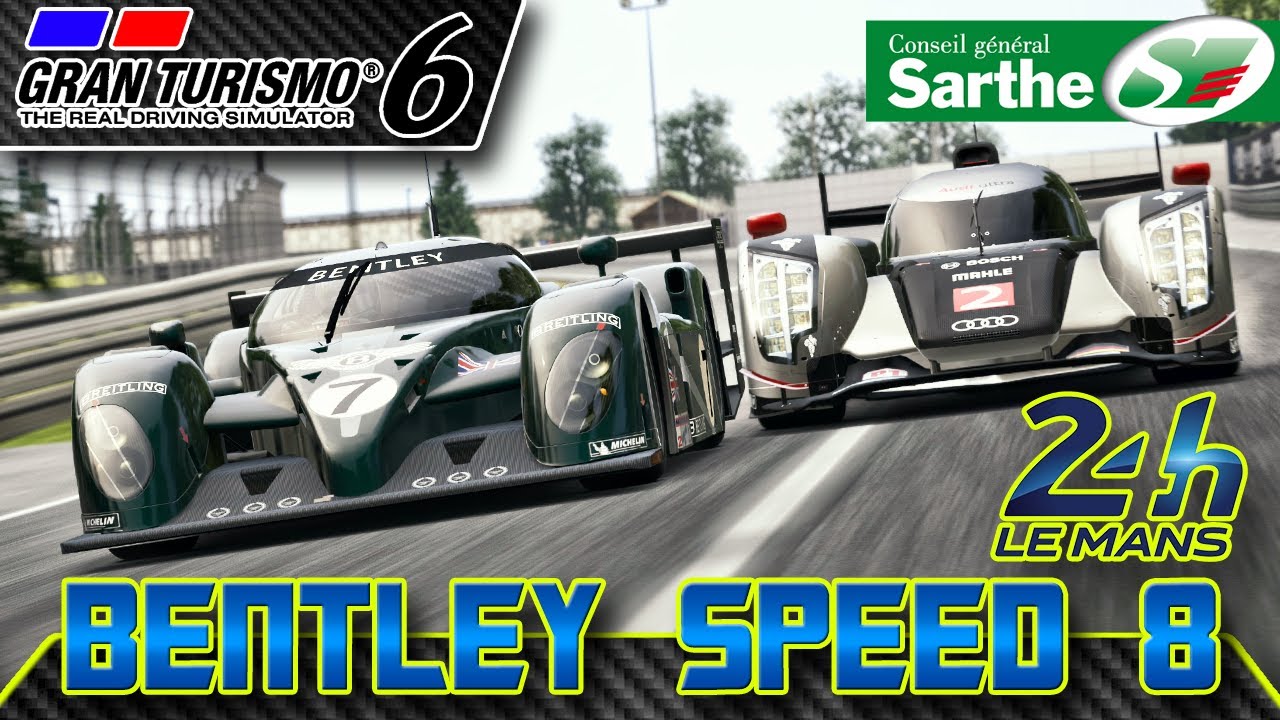 GT6 - 24 Minutes Of Le Mans - Bentley Speed 8 - Circuit de La Sarthe - 24h 2014
