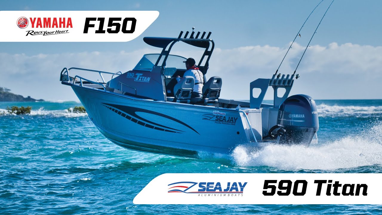 Sea Jay 590 Titan Powered By Yamaha F150 Four-Stroke Outboard