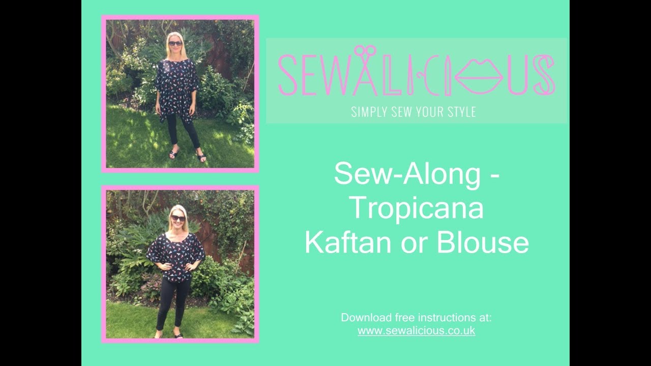 Tropicana Kaftan or Blouse Sew-Along