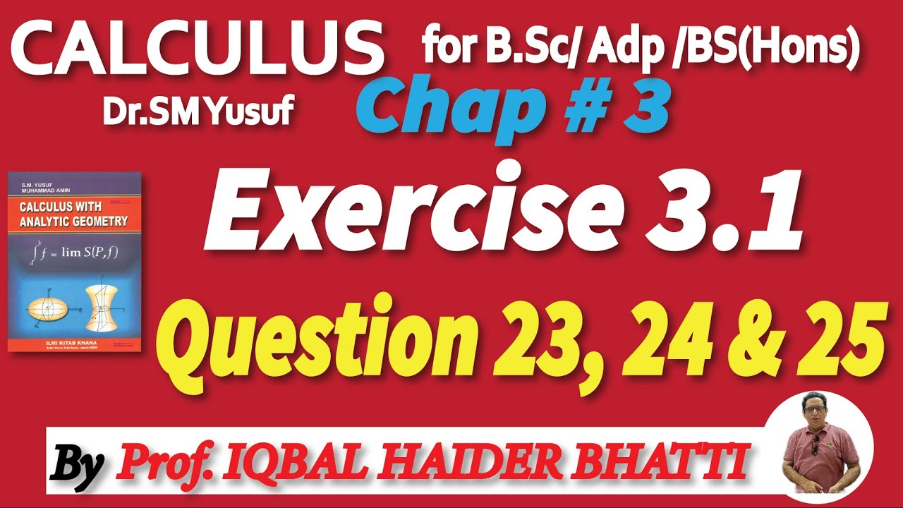 Chap#3 | General Theorem & Indeterminate form |Exercise 3.1 Q23,24 & 25| Calculus by SM Yusuf lec 11