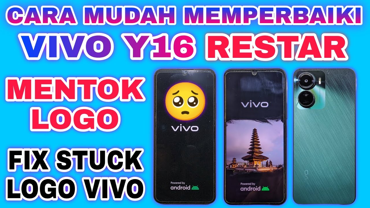 VIVO Y16 MENTOK LOGO VIVO || VIVO Y16 RESTAR STUCK LOGO || FIX VIVO Y16 STUCK LOGO