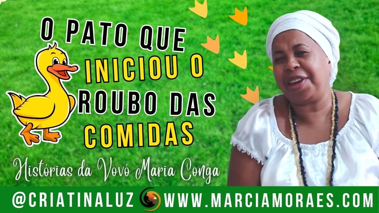 O Pato que Iniciou o Roubo das Comidas 🦆 Histórias da Vovó Maria Conga 