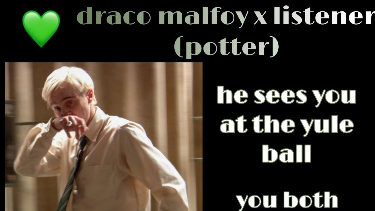 draco malfoy x listener (he asks you to dance at the yule ball!!) (read desc.)