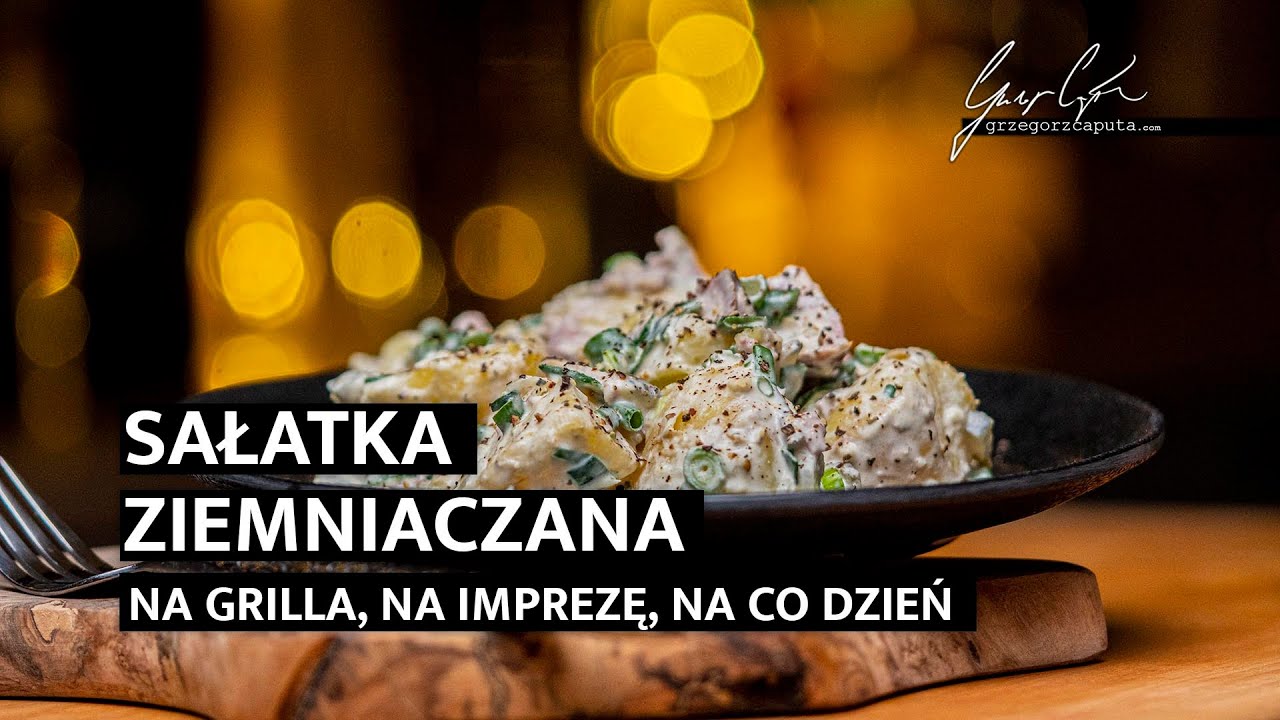 SAŁATKA ZIEMNIACZANA - NA GRILLA - NA IMPREZĘ - NA CO DZIEŃ - 4K