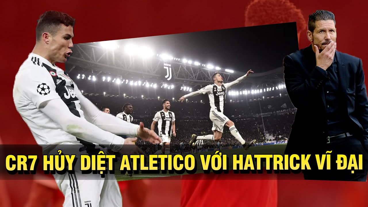 LÁT CẮT LỊCH SỬ | RONALDO BÙNG NỔ VỚI HATTRICK, SÚT BAY ATLETICO MADRID KHỎI CHAMPIONS LEAGUE