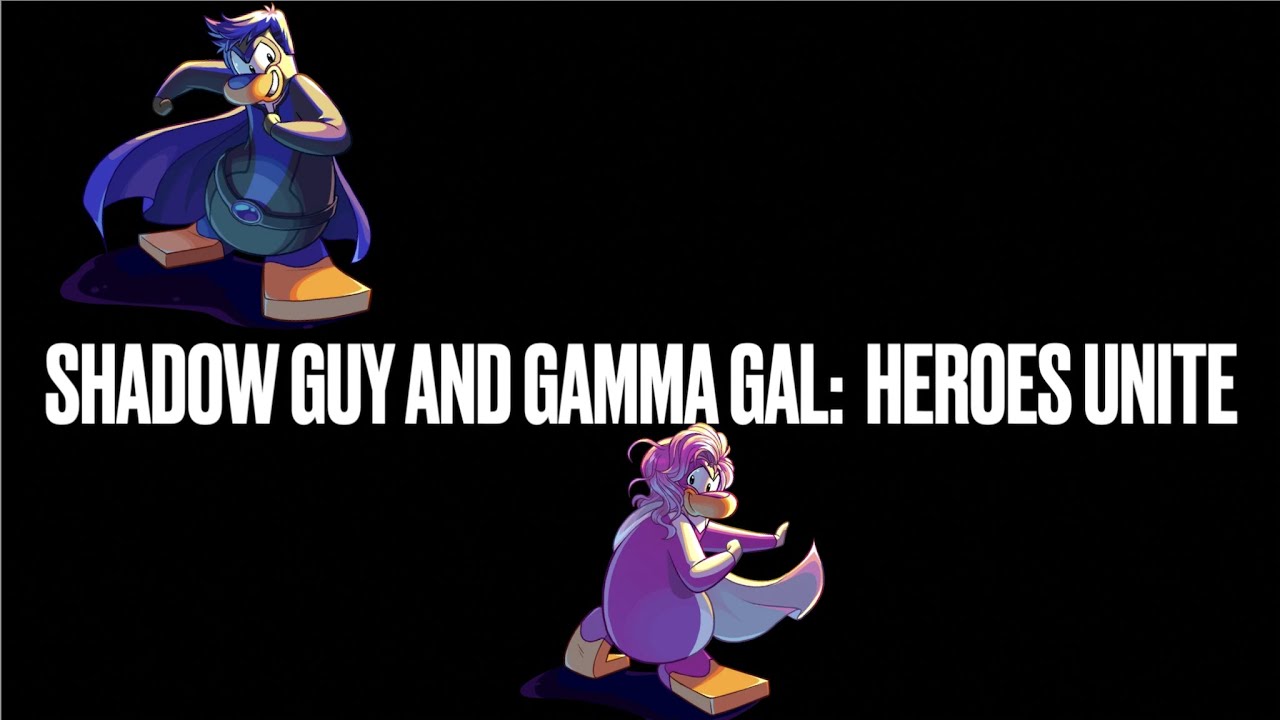 Club Penguin: Shadow Guy and Gamma Gal: Heroes Unite! (Comic Dub)