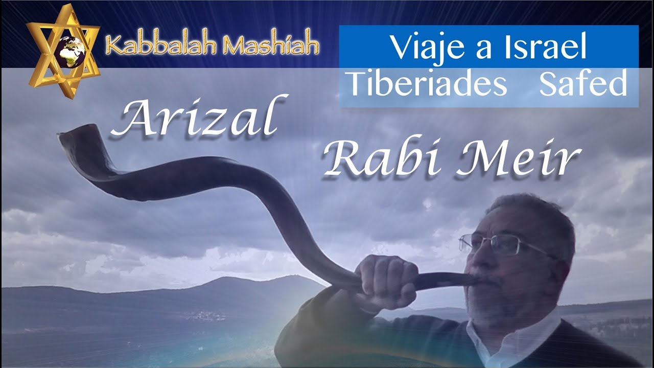Viaje a Israel: conectando con Rabi Meir Baal HaNes y el Arizal - parte 2