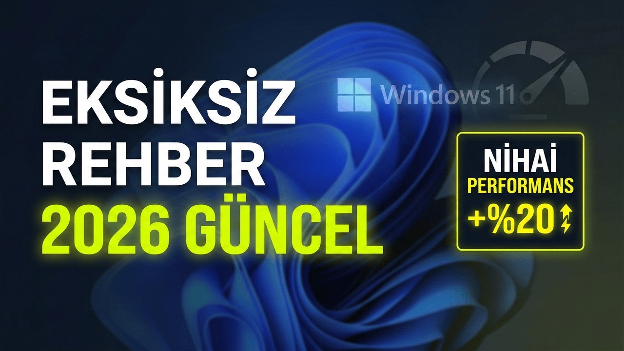 Windows 11'i Kurduktan Sonra Bunları Yapın! | 2026 Eksiksiz Rehber
