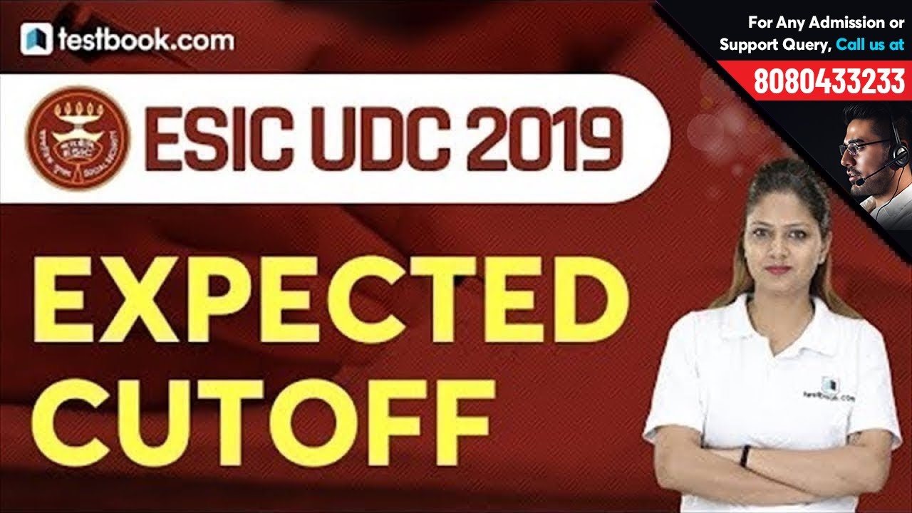 ESIC UDC Expected Cut Off 2019 | ESIC UDC Exam Review |  ESIC UDC Previous Year Cut off