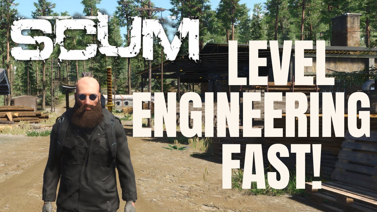 Scum 0.7 How to level up Engineering fast!