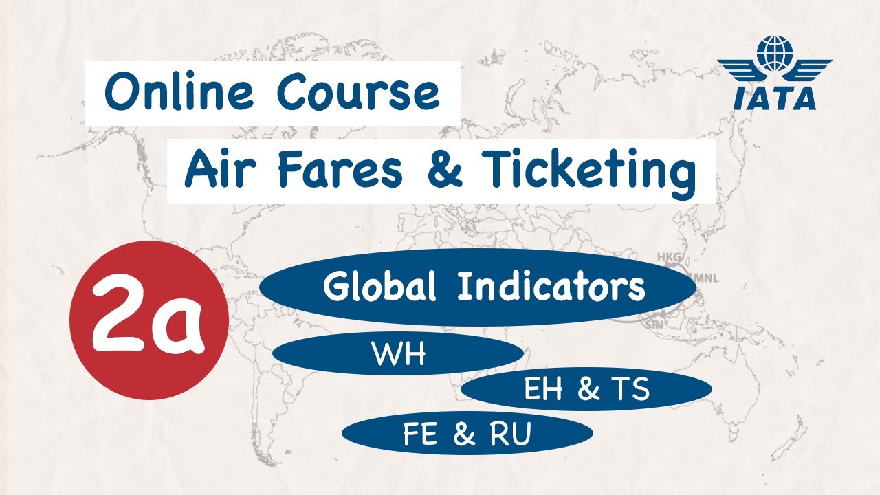 IATA Global Indicators | IATA Online Course for Air Fares & Ticketing Module.