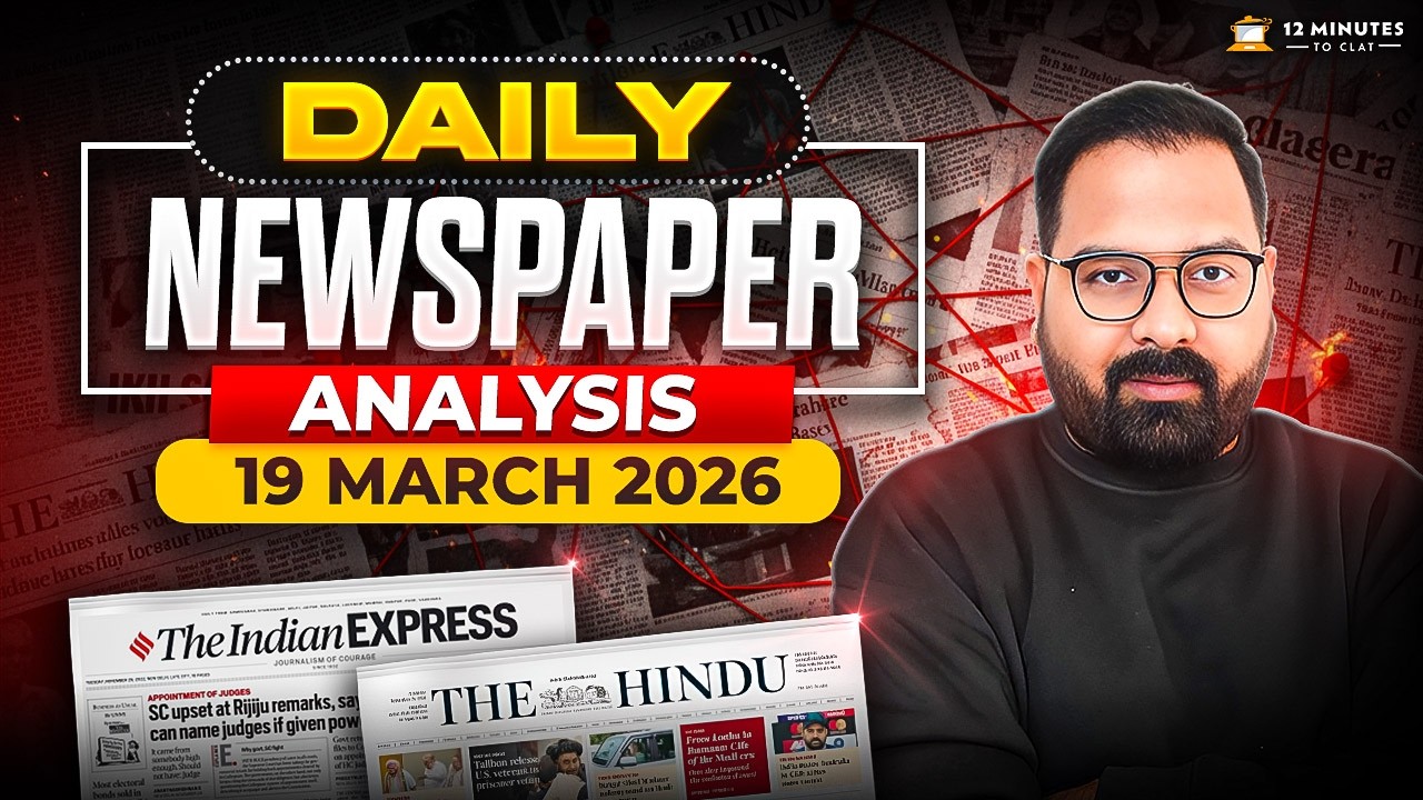 Daily Newspaper Analysis for CLAT 2027 | The Hindu & The Indian Express | 19 March 2026