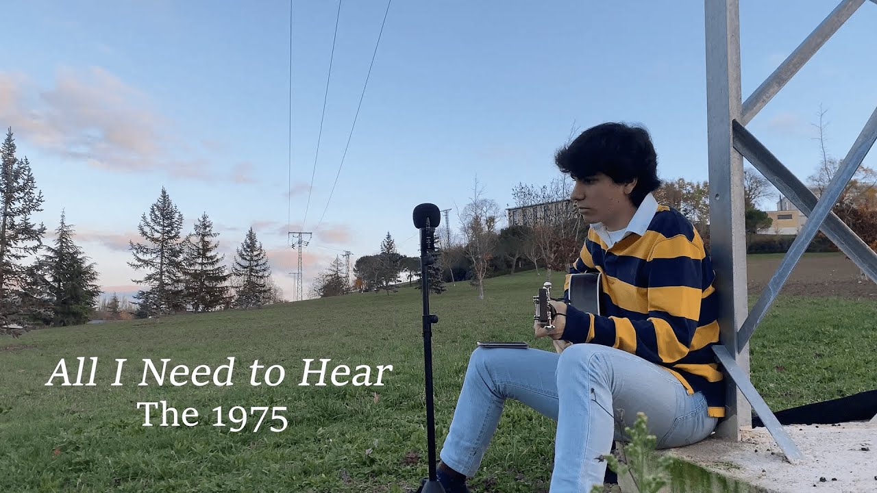 All I Need to Hear - The 1975 Cover