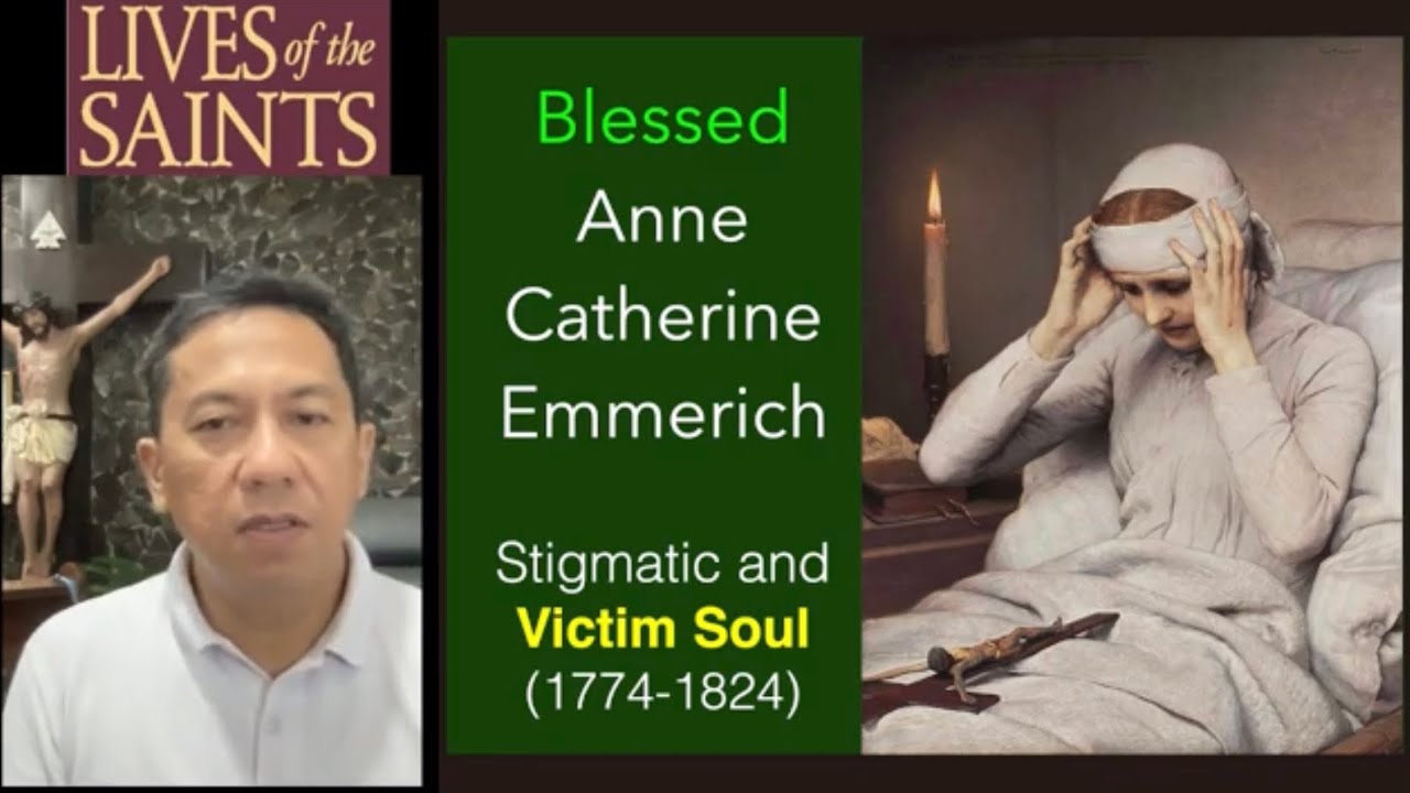 Blessed Anne Catherine Emmerich, Victim Soul and Mystic