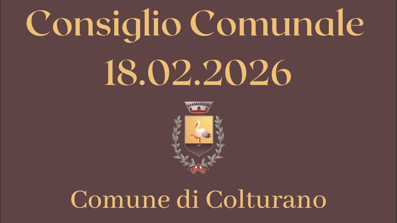 Consiglio Comunale - Colturano - 18 Febbraio 2026