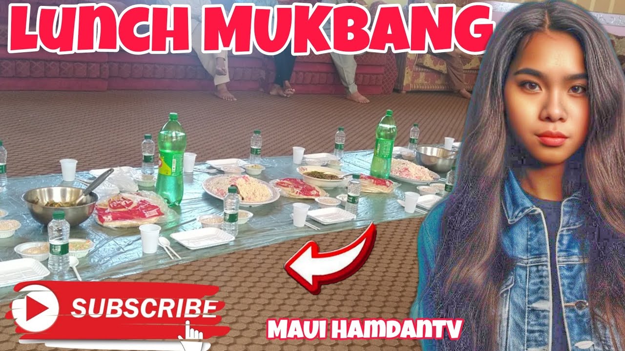 Mukbangers Lunch Time @mauihamdantv
