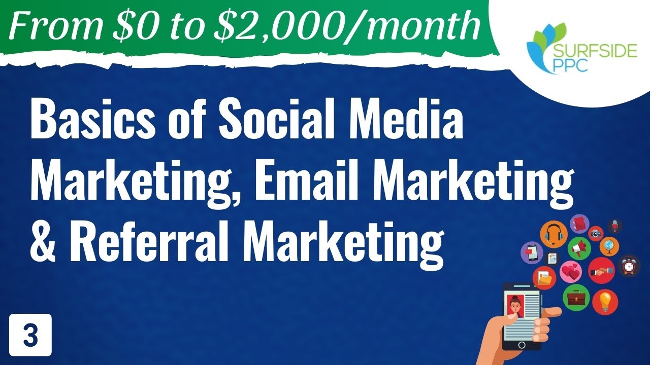 Basics of Social Media Marketing, Email Marketing & Referral Marketing - #3 - From $0 to $2K
