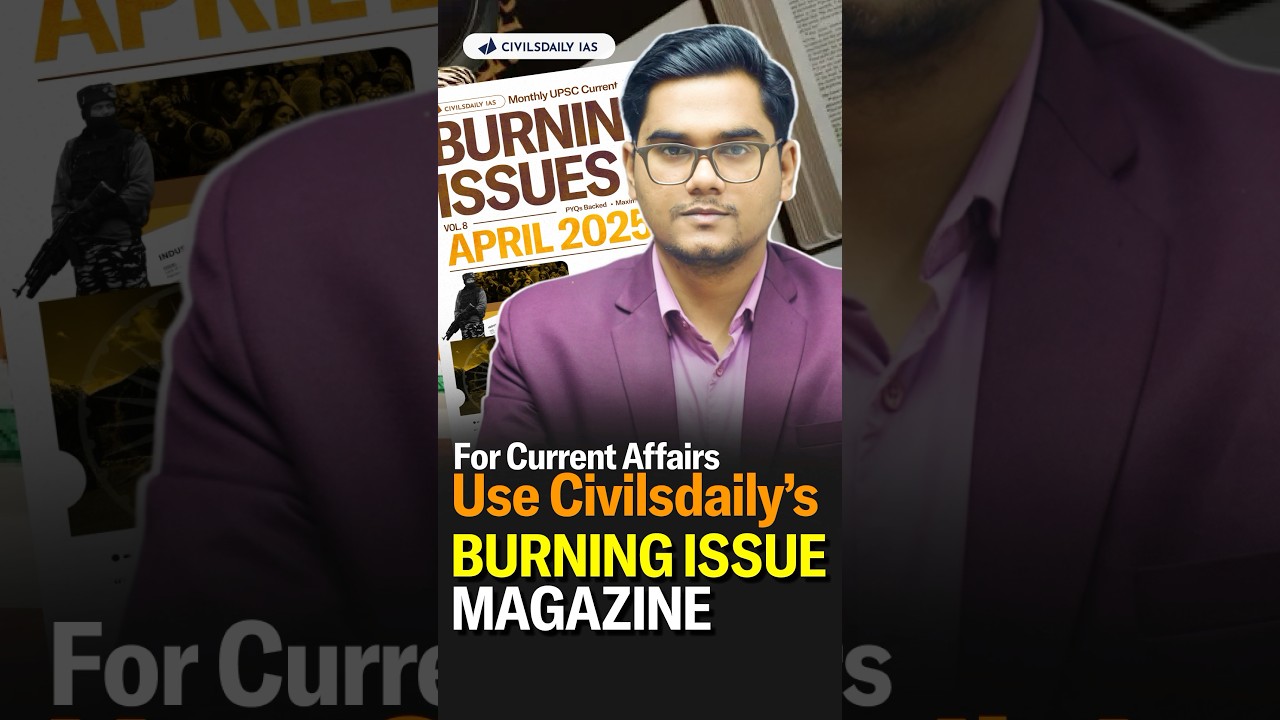 For Current Affair Use CIVILSDAILY's BURNING ISSUE MAGAZINE #upsccurrentaffairs #currentaffairs #ias
