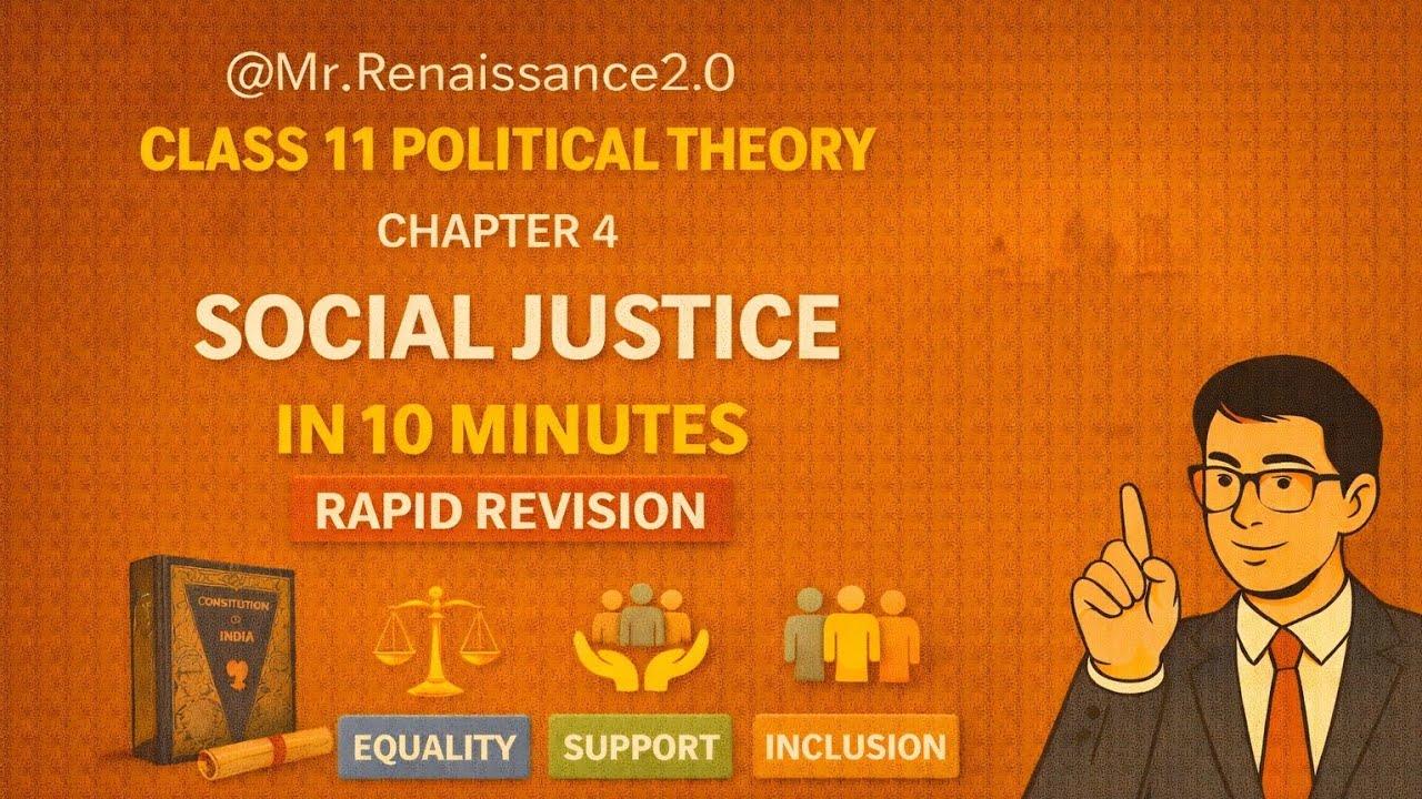 Class 11 political theory Chapter 4 Social Justice In 10 Minutes Rapid Revision (@Mr.renaissance2.0)