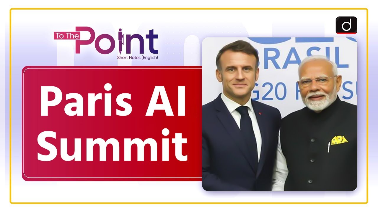 Artificial Intelligence Action Summit | France | AI | To The Point | Drishti IAS English