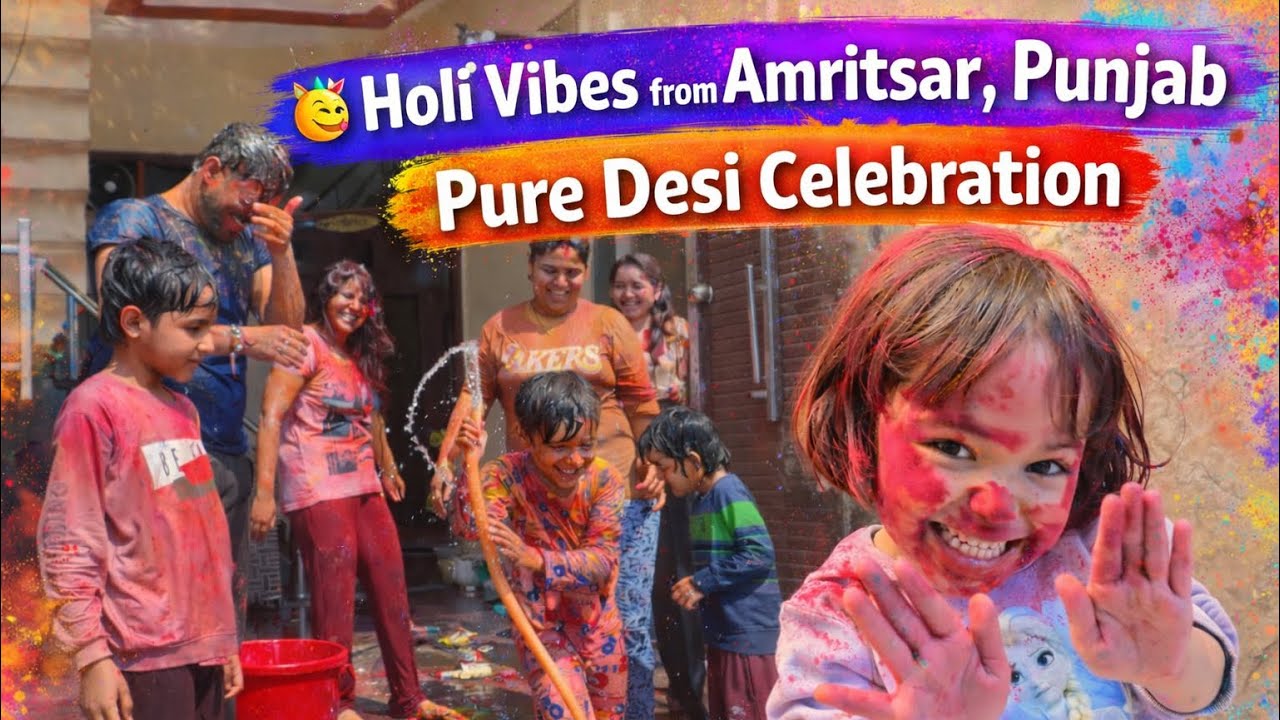 🥳 Holi Vibes from Amritsar, Punjab | Pure Desi Celebration