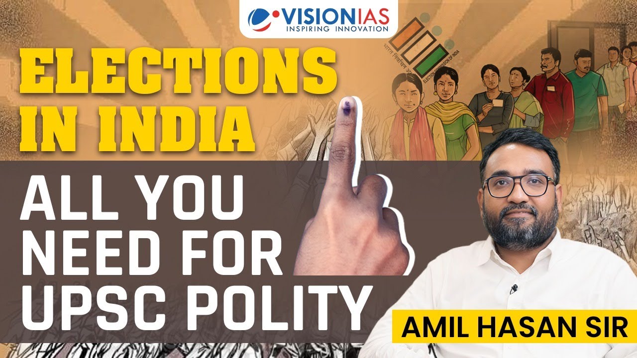 Elections in India Explained | Everything You Need for UPSC Polity