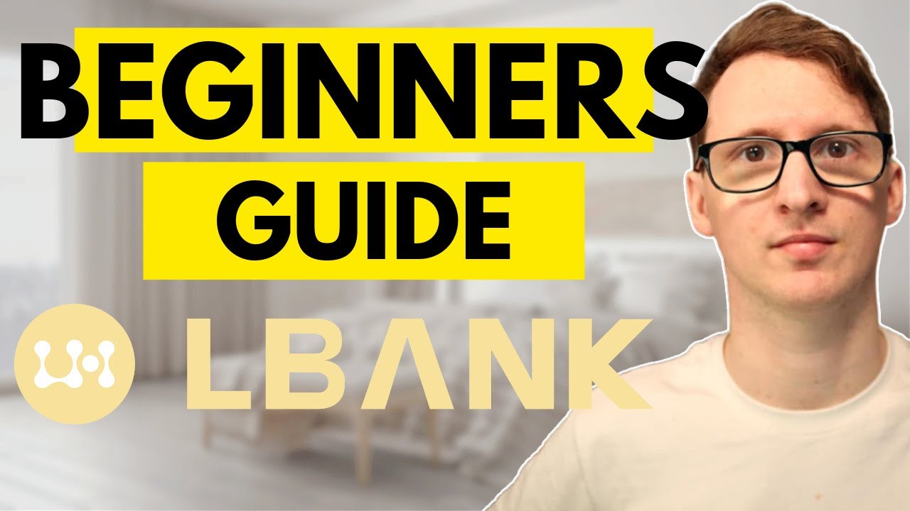 Complete Tutorial on Lbank Cryptocurrency Exchange for Beginners