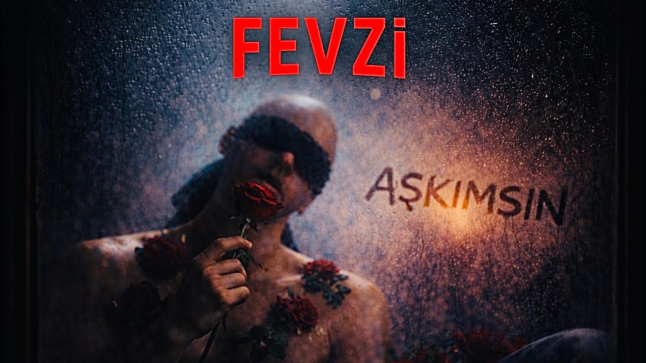 Fevzi - Aşkımsın (Official Video)