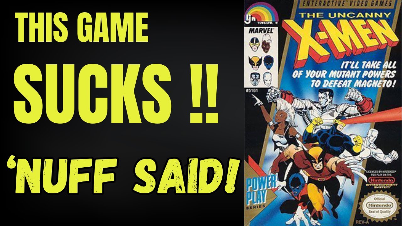 Why THE UNCANNY XMEN NES Game SUCKED !