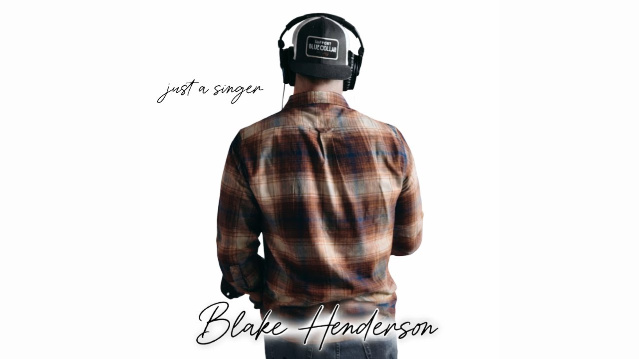 Just A Singer | Blake Henderson | Audio