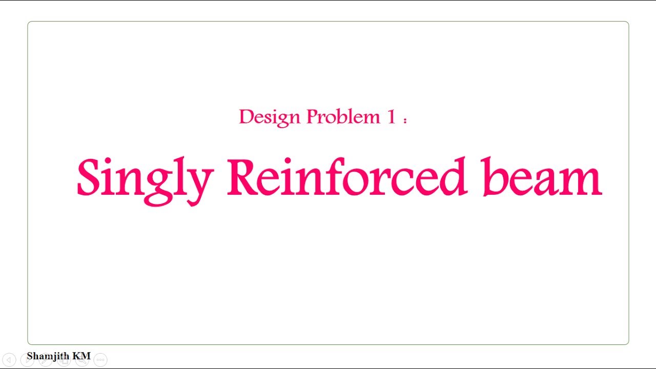 Singly Reinforced Beam Design problem 1 (Limit State Method)