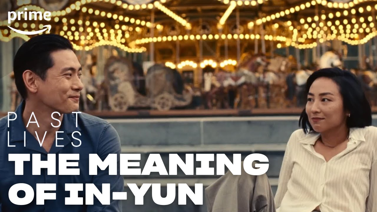 The Meaning of In-Yun | Past Lives | Prime Video
