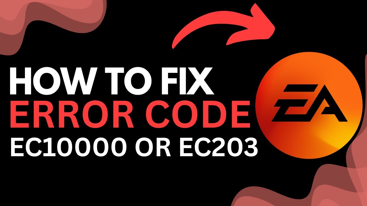 How to Fix EA App Error Code EC10000 & EC203 | EA Login Not Working FIFA, Apex, Sims 4, Battlefield