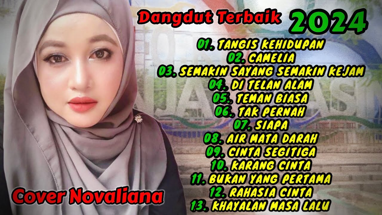 Full Album LAGU DANGDUT Terbaik 2024  Cover by Novaliana ( CAMELIA, DI TELAN ALAM )