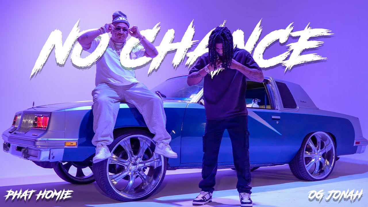OG Jonah x Phat Homie - No Chance ft. Gill-T Records (Official Music Video)