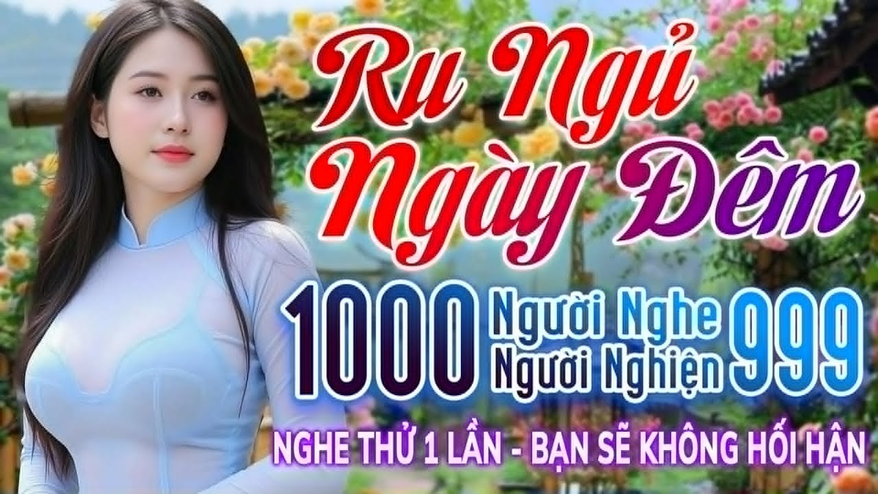 607 Ca Khúc Trữ Tình Vượt Thời Gian Dễ Nghe Dễ Ngủ CỰC ÊM TAI - 10000 Người Nghe 9999 Người Khóc