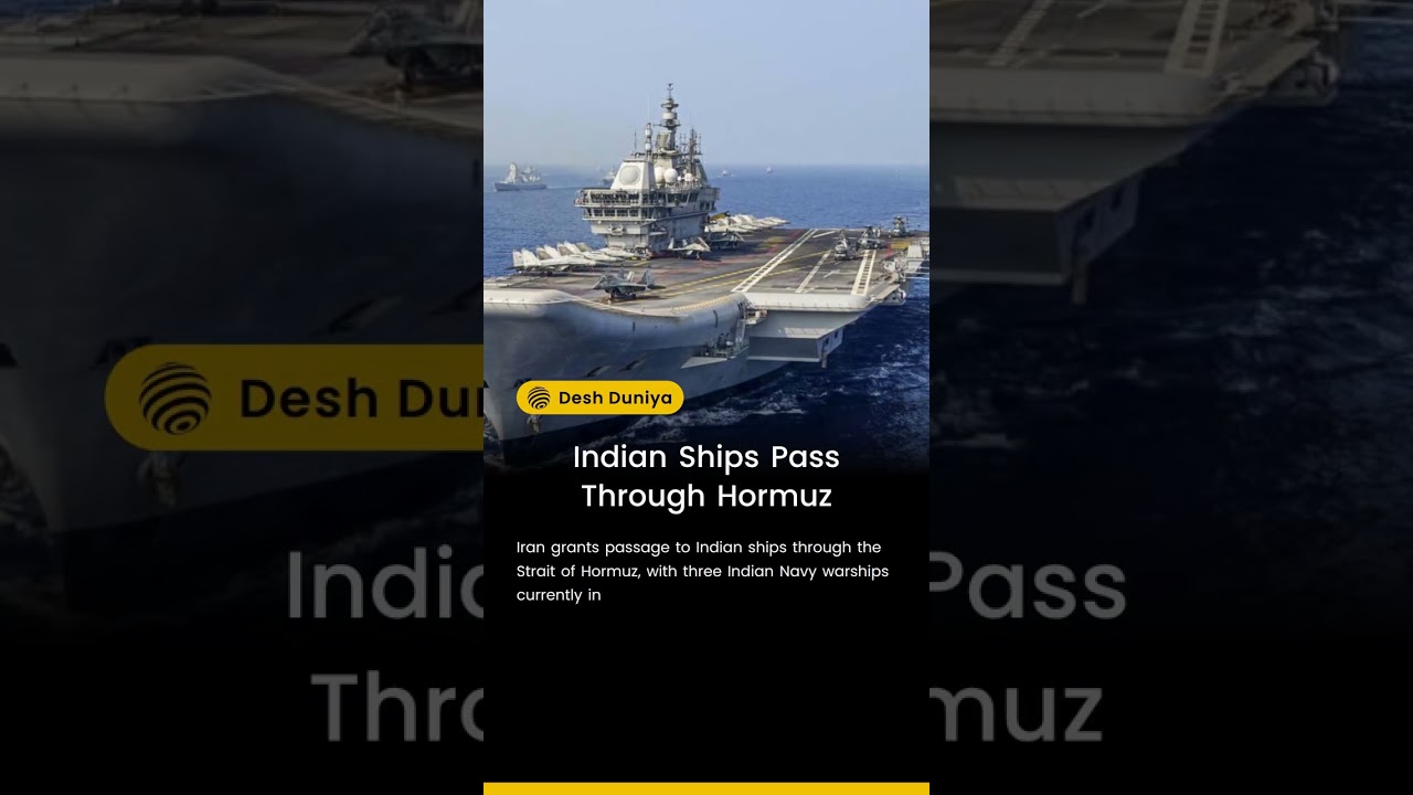 Indian Ships Pass Through Hormuz | Desh Duniya | Desh Duniya Updates