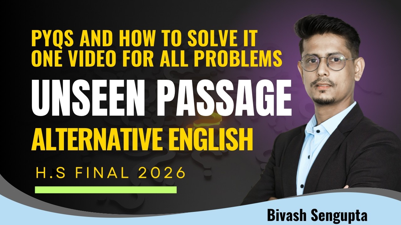 Conversational Unseen Passage Made Easy | Alternative English HS Final 2026
