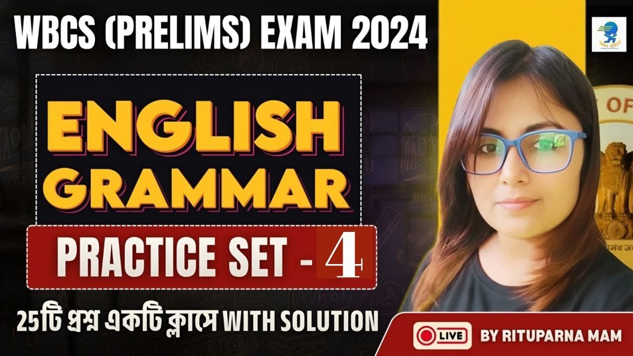 WBCS 2024 -(PRELIMS) English Grammar Practice Set-4 (With Solutions)  by Rituparna Maam