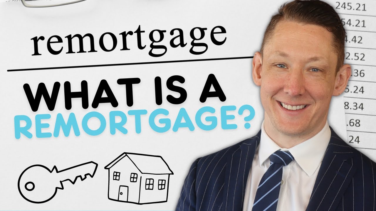 What is a Remortgage? SIMPLIFIED