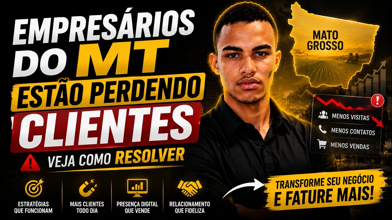 Empresários do MT Estão Perdendo Clientes — Veja Como Resolver