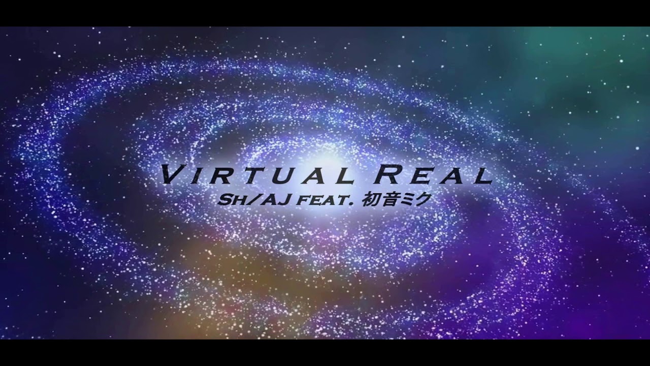 【AJ/Music Feat. SH - OI】VirtualReal (初音ミク - Original Song) [Lyric Video]
