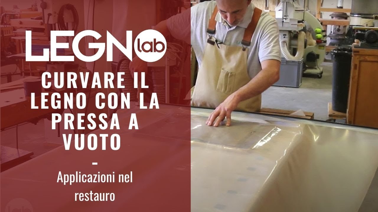 CURVARE IL LEGNO CON LA PRESSA A VUOTO Applicazioni nel restauro