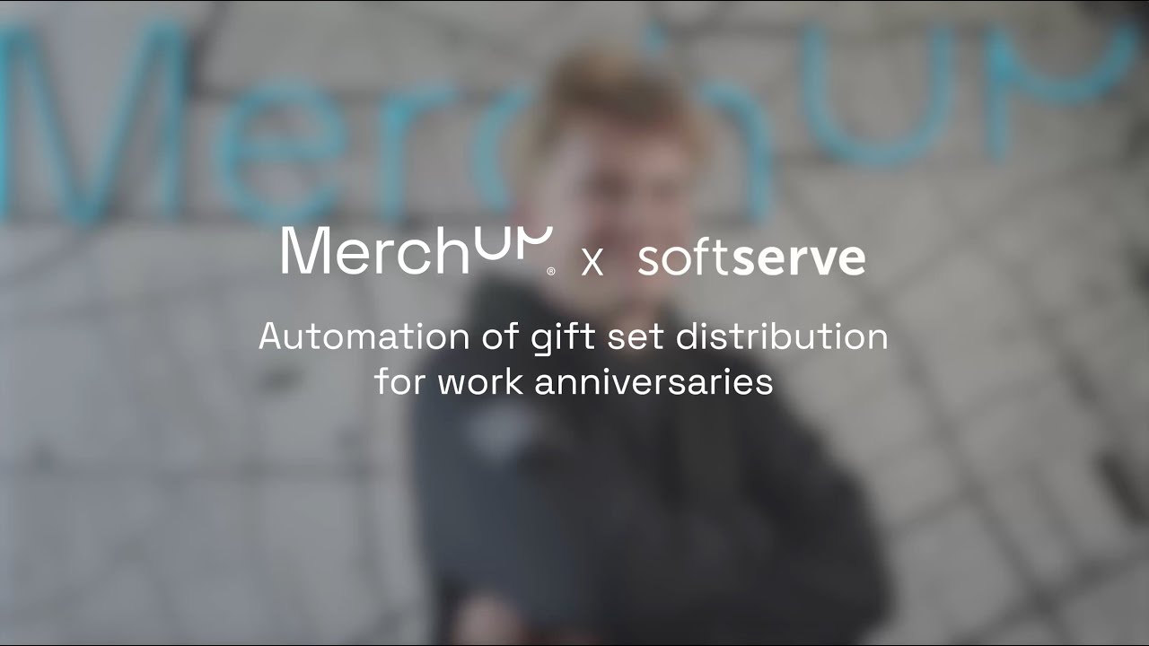 🔵 Automation of gift set distribution for work anniversaries | MerchUp x SoftServe Case Study