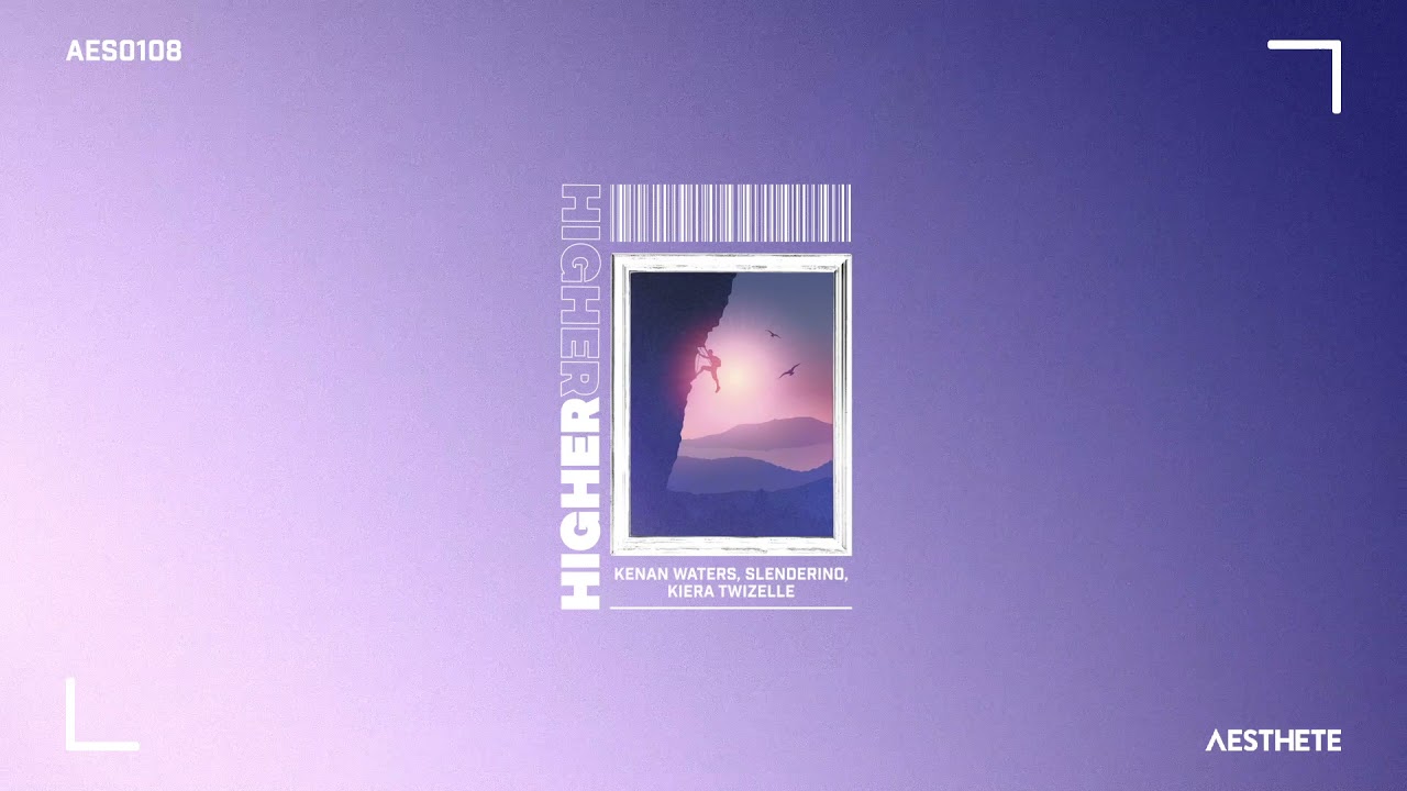 Kenan Waters, Slenderino & Kiera Twizelle - Higher - Kenan Waters, Slenderino, Kiera Twizelle