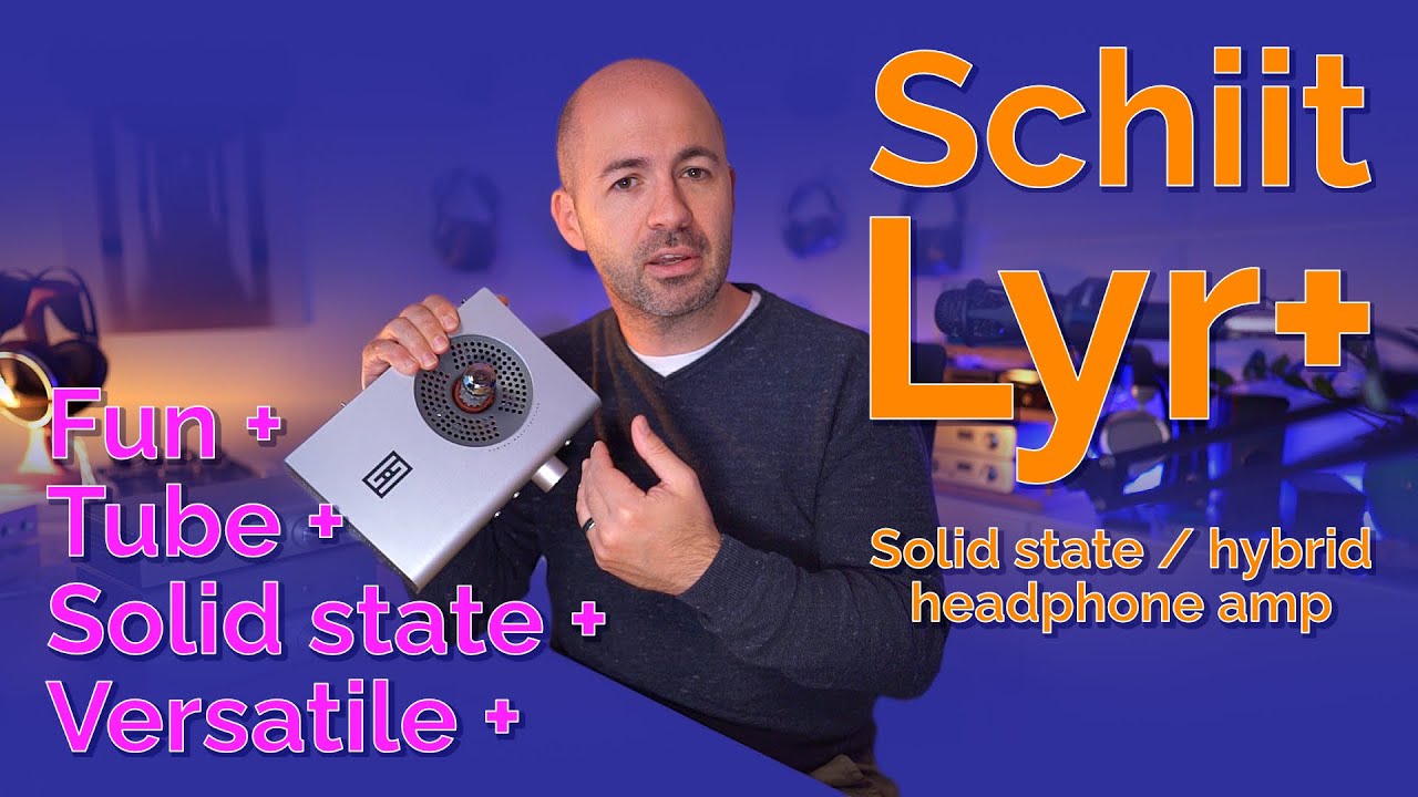 Гибридный ламповый усилитель для наушников Schiit Lyr+ — суперуниверсальный, супервесёлый!